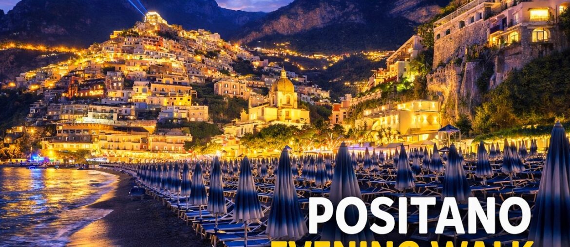 Walking Positano at Night 🌅 | Amalfi Coast Beach, Views & Dining (4K) Walking Positano at Night 🌅 | Amalfi Coast Beach, Views & Dining (4K)