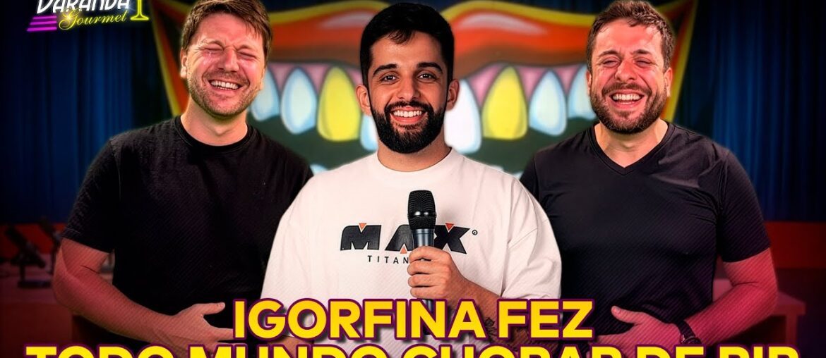 MELHORES MOMENTOS DO #IGORFINA | VARANDA GOURMET #43