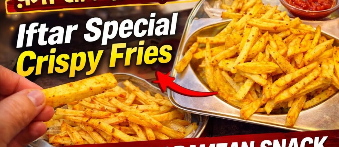 Crispy Fries New Crunchy french Fries Iftar Special | Ramzan Special Recipe