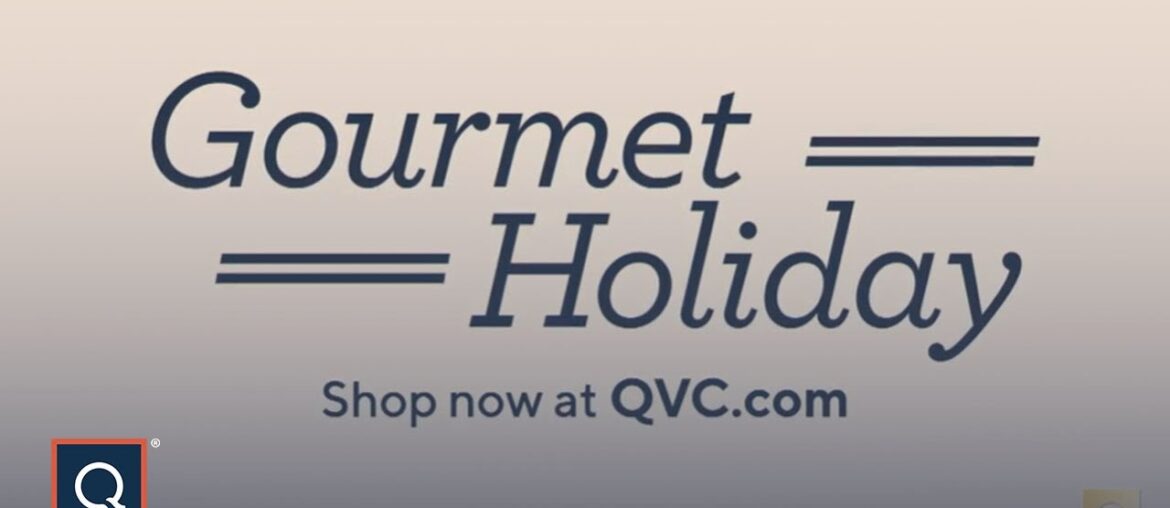 Gourmet Holiday | QVC Gourmet Holiday | QVC