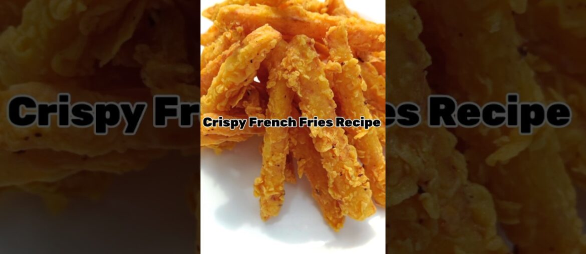 Crispy French Fries Recipe #shorts