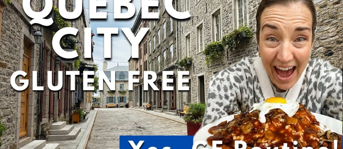Quebec City Gluten Free Food Guide: 6 Must-Visit Spots + 100% GF Restaurants & Bakeries