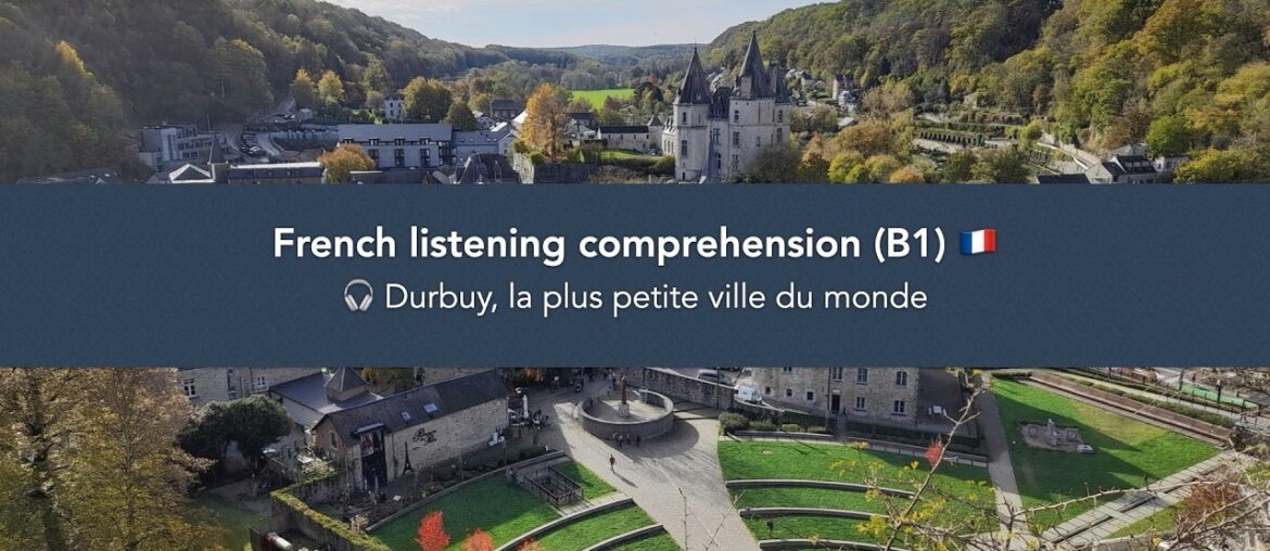 French Listening Practice (B1) 🇫🇷 | Discover Durbuy, the Smallest City in the World