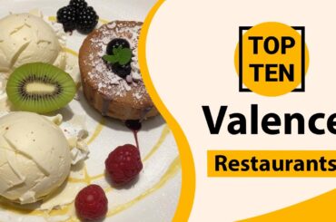 Best Restaurants in Valence | Valence Best Restaurants | Valence Food | France