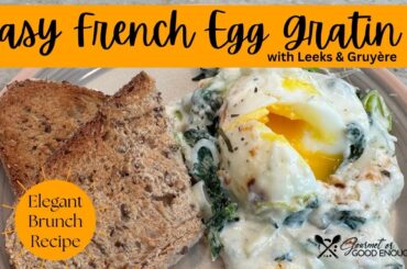 French-Inspired Baked Eggs with Leeks & Gruyère