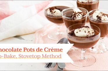 French Chocolate Pots de Crème (5 Ingredients!) | No Oven, No Water Bath