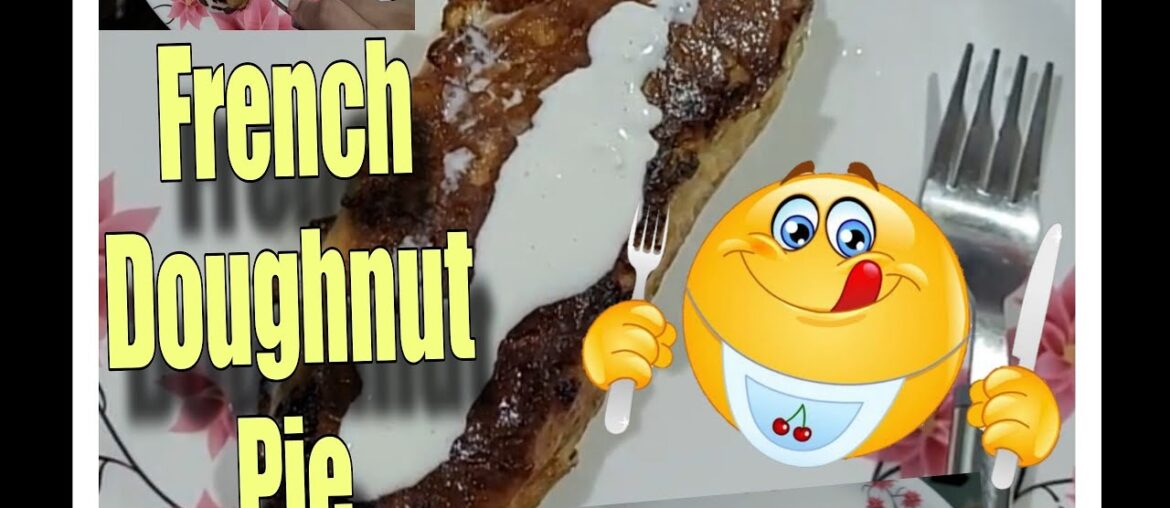 Viral recipe  French Doughnut Pudding/pie