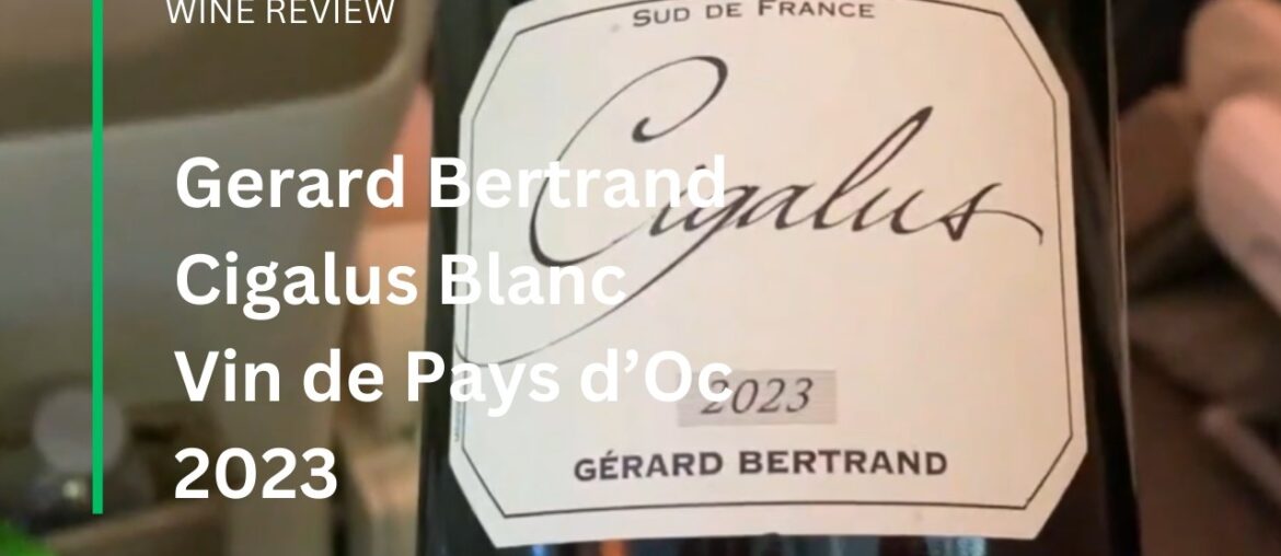 Wine Review: Gerard Bertrand Cigalus Blanc Vin de Pays d’Oc 2023 – in Emirates Premium Economy Class Wine Review: Gerard Bertrand Cigalus Blanc Vin de Pays d’Oc 2023 - in Emirates Premium Economy Class
