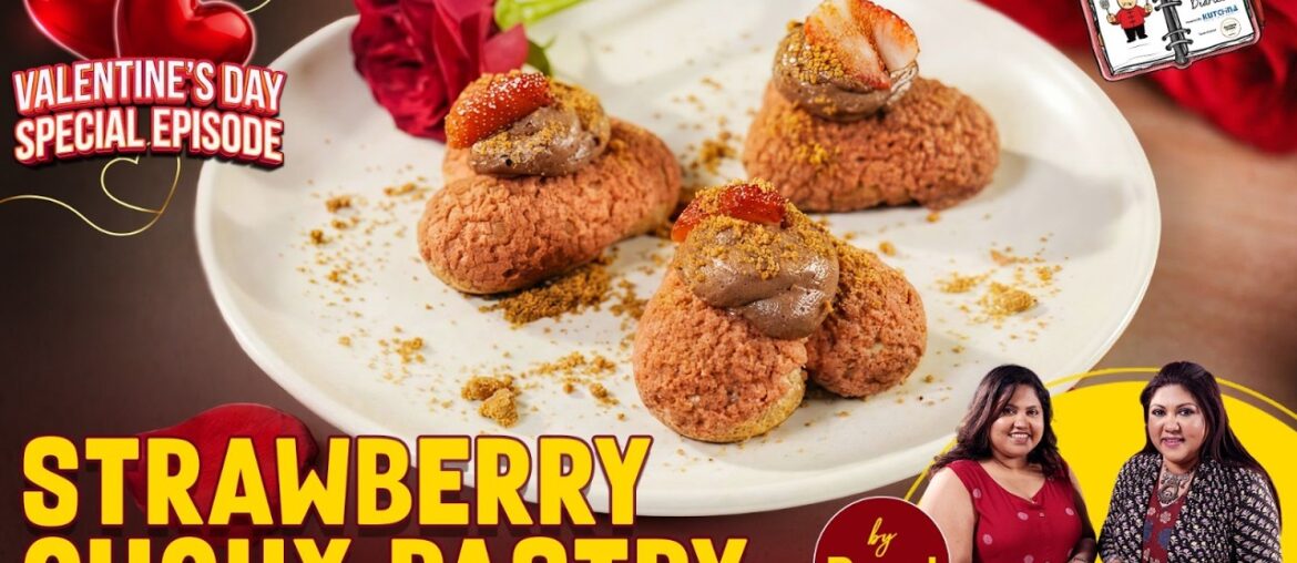 Chowman Kitchen Diaries Ep. 5 | Strawberry Choux Pastry Recipe | Payel Baidya | Paroma Banerjee