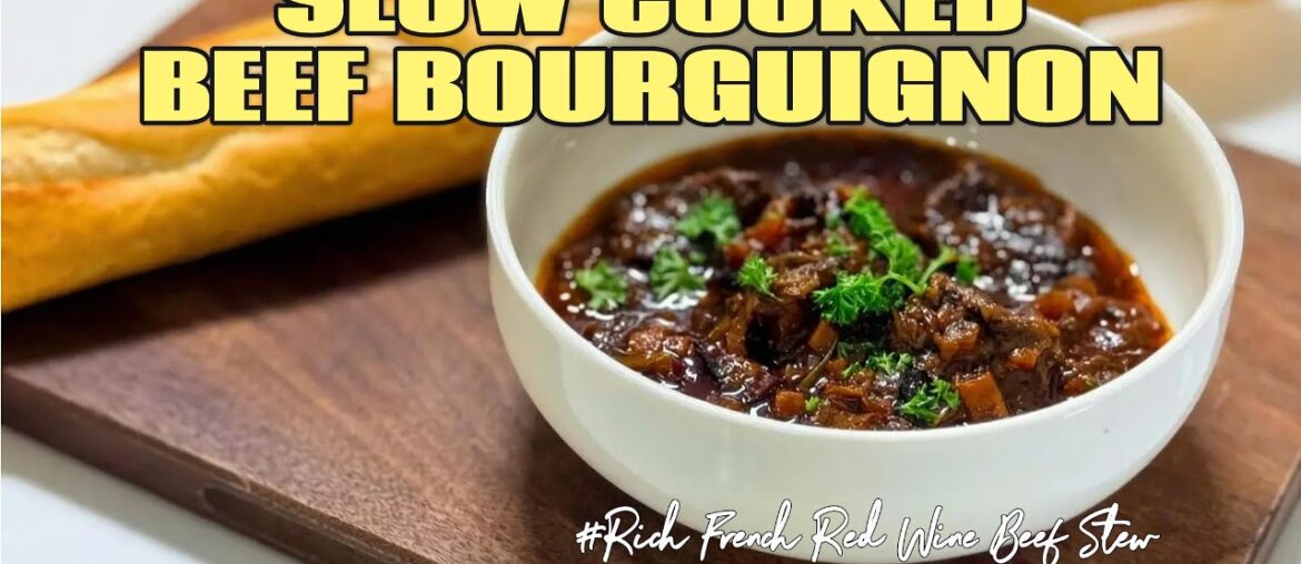 Slow-Cooked Beef Bourguignon | Rich French Red Wine Beef Stew
