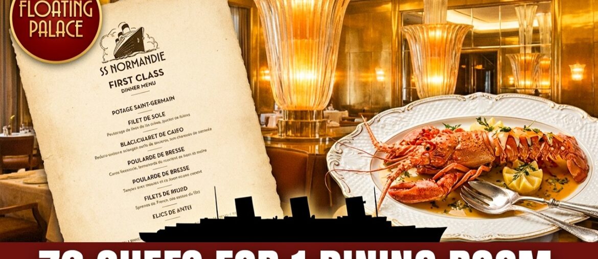 How 76 Chefs Fed the First Class on the SS Normandie - Documentary