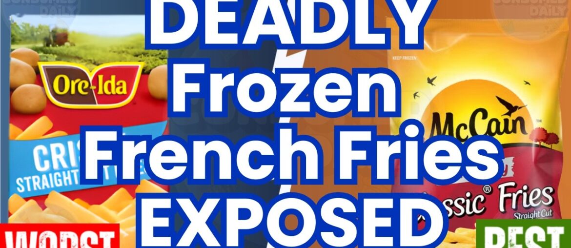 9 Frozen French Fries To NEVER Buy Again! (And a Few Safe Brands)