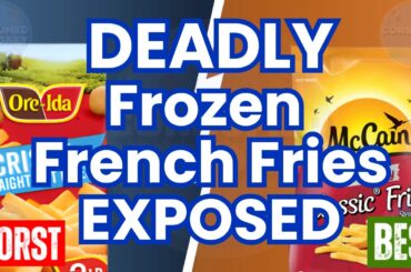 9 Frozen French Fries To NEVER Buy Again! (And a Few Safe Brands)