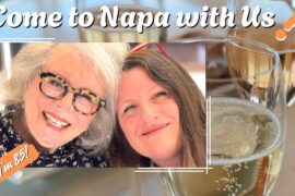 Mother-daughter Weekend in Napa Valley: Wine, Olive Oil & The Sweet Life