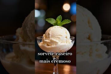 Qual é o SEGREDO Para Fazer Sorvete CREMOSO Em Casa Com 3 Ingredientes? #SobremesaFacil #Viral