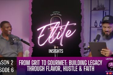 From Grit to Gourmet: Building Legacy Through Flavor, Hustle & Faith