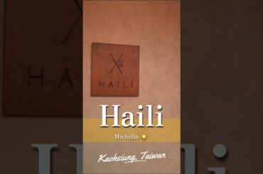 Haili Michelin Star Restaurant (Kaohsiung, Taiwan) Japanese-French Cuisine #michelinstar #kaohsiung