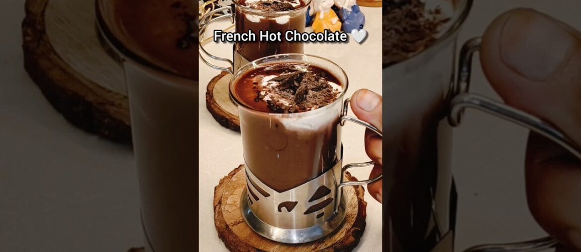 Cafe Style French Hot Chocolate 🤍🍫#shorts #viralshorts #trending #chocolate #recipe