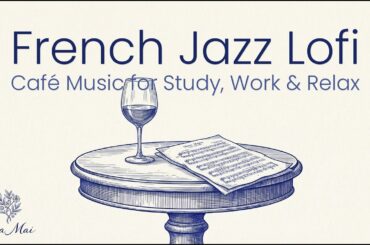 French Jazz Lofi | Montmartre — Wine and Score