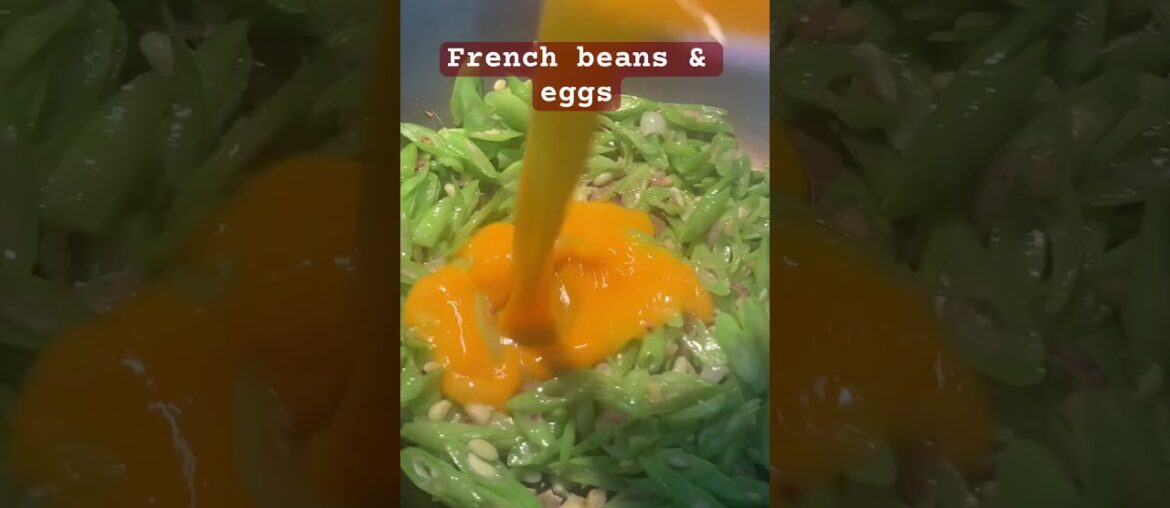 French beans & eggs #vegetables #food #youtubeshorts #cooking #shortvideo