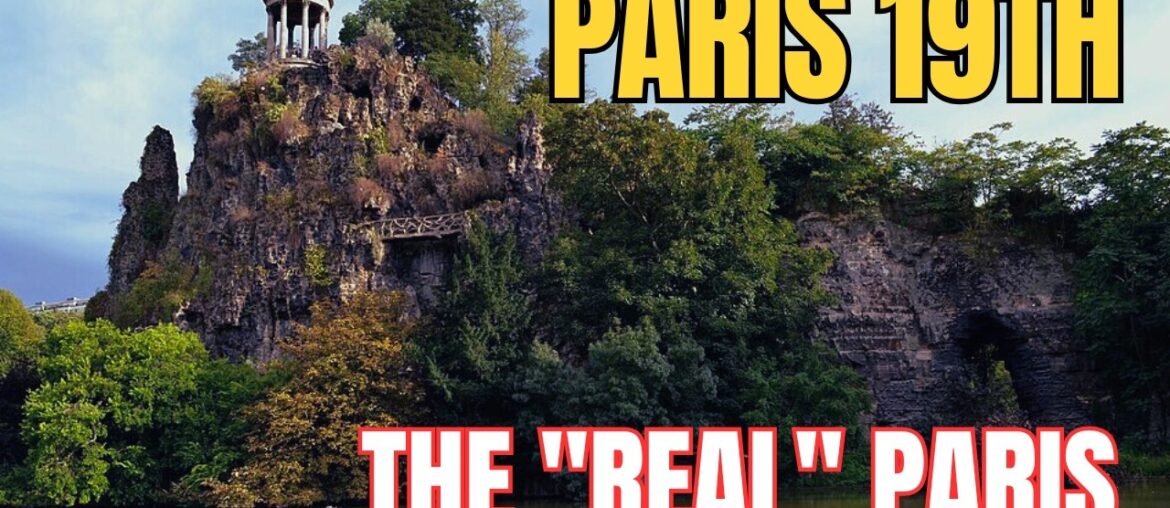 The Most Underrated Neighborhood in Paris? 19th Arrondissement Revealed The Most Underrated Neighborhood in Paris? 19th Arrondissement Revealed