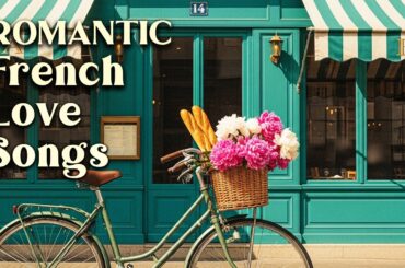 1 Hour of Perfect Romantic French Love songs 50s for Dinner Date & Wine Night Ambiance 🍷✨