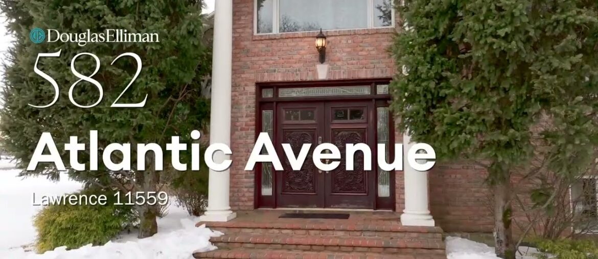Just Listed | 582 Atlantic Avenue, Lawrence, New York Just Listed | 582 Atlantic Avenue, Lawrence, New York