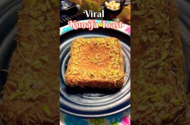 Viral Kunafa Toast Recipe | Easy Kunafa French Toast | #kunafa #viral
