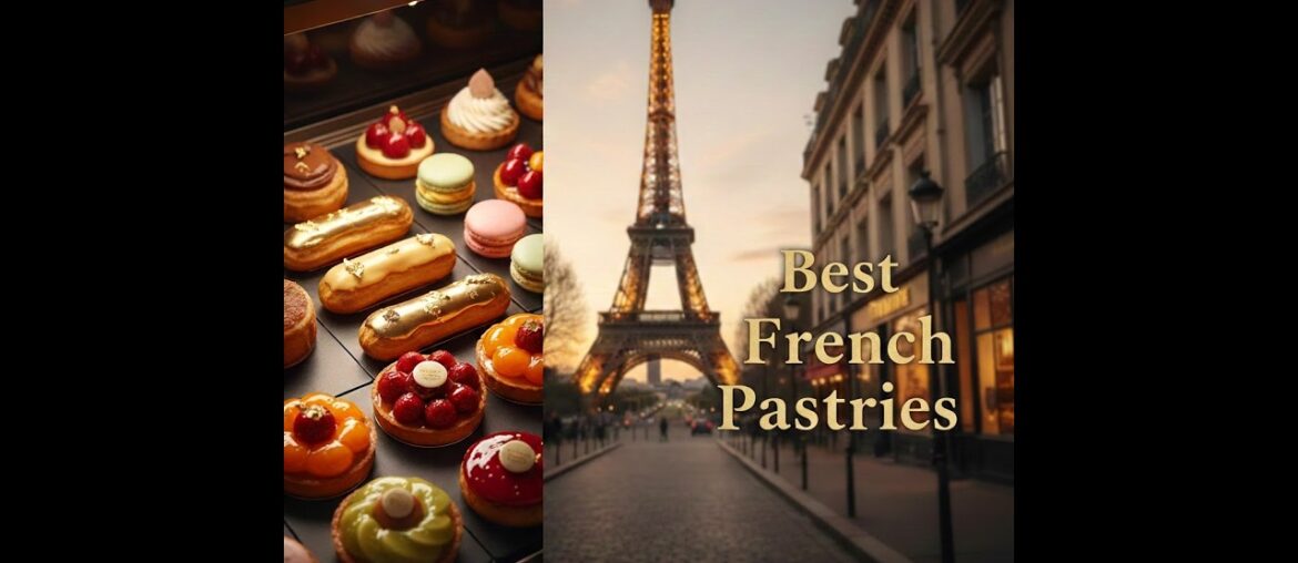 Best French Pastries in Paris #frenchfood #frenchpastries #frenchculture