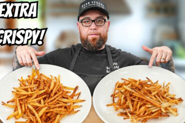 The SECRET To CRISPY French Fries at Home! (Air Fried & Deep Fried)
