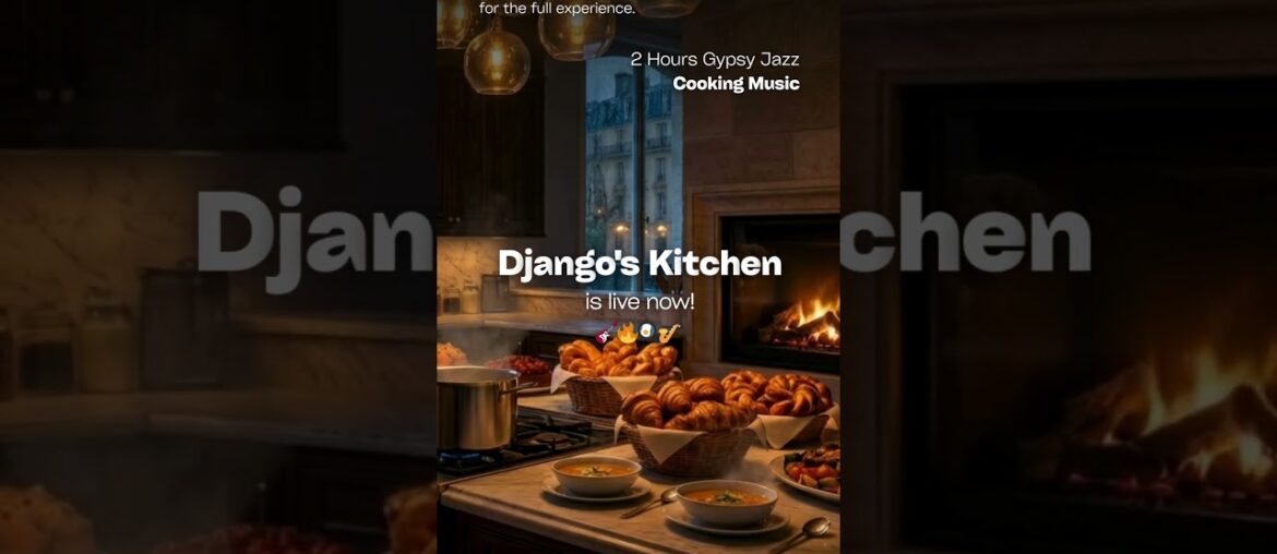 Django's Kitchen is live now! 🔥🍳