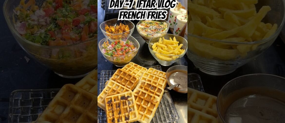 Day 7 Iftar Vlog# #youtuber#French fries recipe #fypシ゚viral #orginalvoice #minivlog #ytshorts #yt
