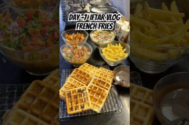 Day 7 Iftar Vlog# #youtuber#French fries recipe #fypシ゚viral #orginalvoice #minivlog #ytshorts #yt