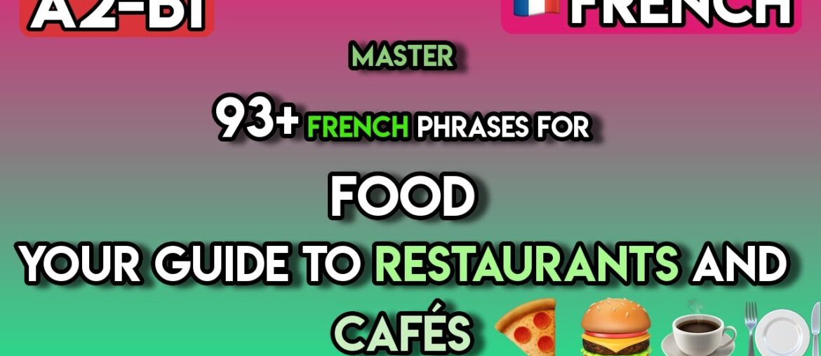 Master French Restaurant Phrases: 100+ Words for Dining Out in France (A2-B1)