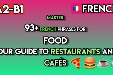 Master French Restaurant Phrases: 100+ Words for Dining Out in France (A2-B1)