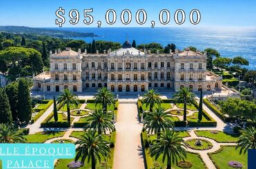 Inside a $95,000,000 French Riviera Belle Époque Palace