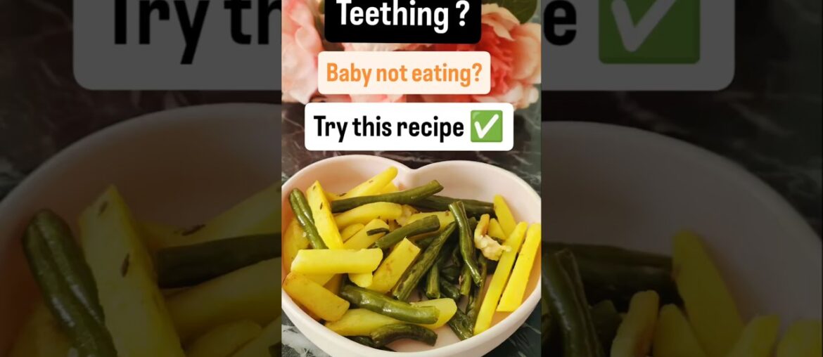 Teething-Friendly Baby Meal | Soft French Beans & Potato Recipe #healthyparenting #gentleparenting Teething-Friendly Baby Meal | Soft French Beans & Potato Recipe #healthyparenting #gentleparenting