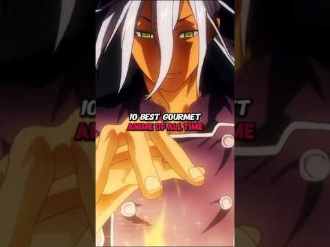 10 Best Gourmet Anime of all Time 😍 #gourmet #anime 10 Best Gourmet Anime of all Time 😍 #gourmet #anime