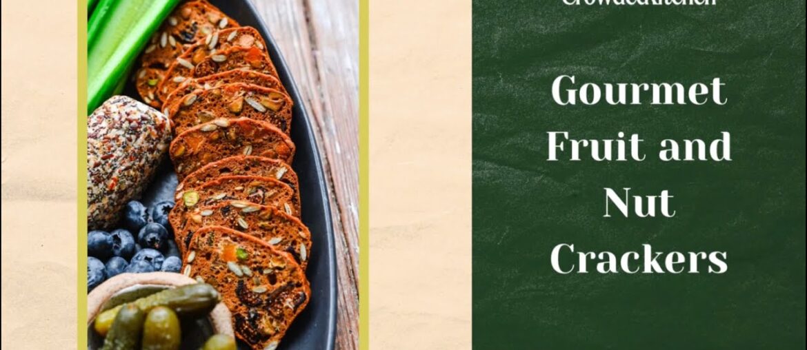 Gourmet Fruit and Nut Crackers Gourmet Fruit and Nut Crackers