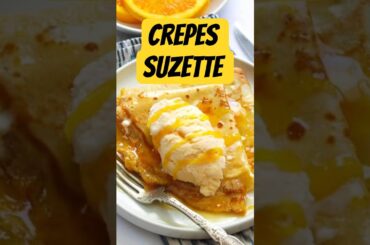 Classic French Crêpes Suzette Recipe | Easy Homemade Dessert with Orange Butter Sauce #CrepesSuzette
