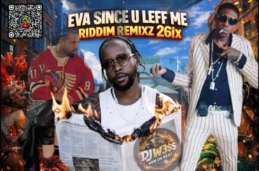 🔥 Vybz Kartel, Popcaan, Elephant Man, Drake,FRENCH MONTANA EVER SINCE U LEFT ME REMIX 26ix #djremix