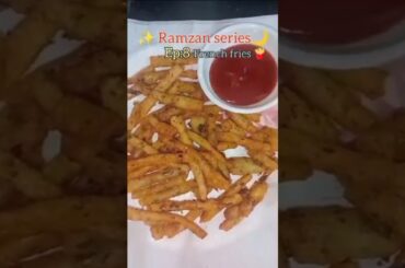 ✨Ramzan Series 🌙 Ep:8 French fries 🍟 recipe 😋 #ramzanmubarak #trandingshorts #shortsfeed #cooking