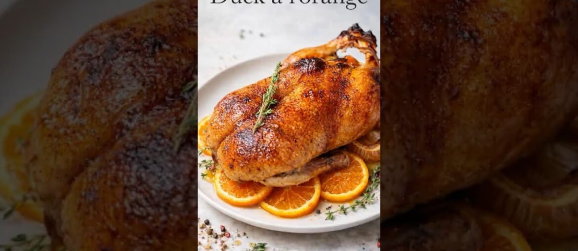 Duck à l'Orange: The 500-Year-Old Recipe That Fooled France