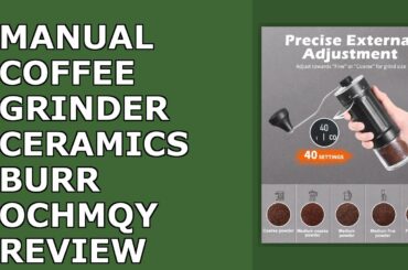 Manual Coffee Grinder With Ceramics Burr For Espresso,French Press,40 Adjustable Review