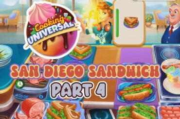 Cooking Universal: Chef’s Game 🦘 San Diego Sandwich - Part 4 🎲 Gameplay Walkthrough 🍉 #cooking