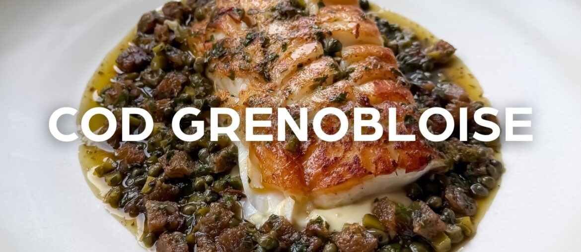 Lemon, Capers, Butter Sauce for Fish | Cod Grenobloise Lemon, Capers, Butter Sauce for Fish | Cod Grenobloise