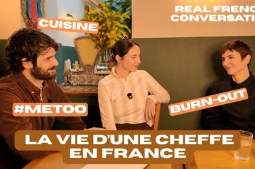 Une VRAIE conversation informelle avec une cheffe française