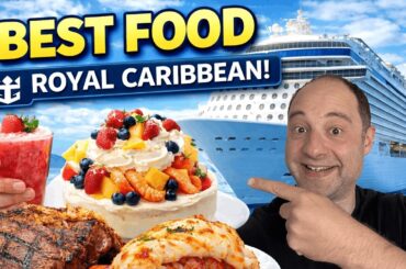 The Best Things To Eat On A Royal Caribbean Cruise