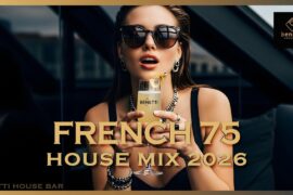 French 75 at Midnight | Deep House Mix 2026 | Elegant Late Nights & Sophisticated Weekend Feelings