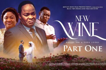 New Wine Movie Part 1 | Mount Zion Films | TKP Film | 2026